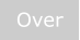 Over